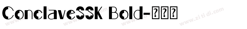 ConclaveSSK Bold字体转换